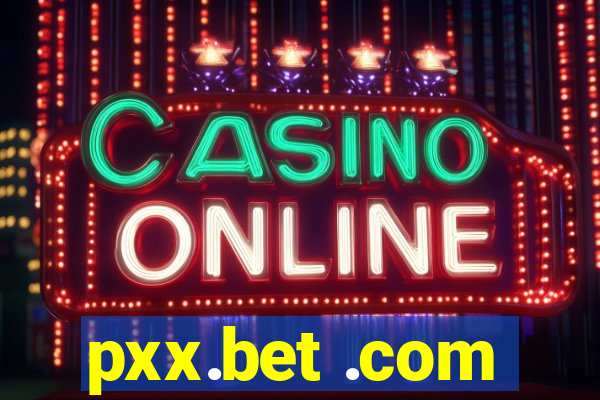 pxx.bet .com