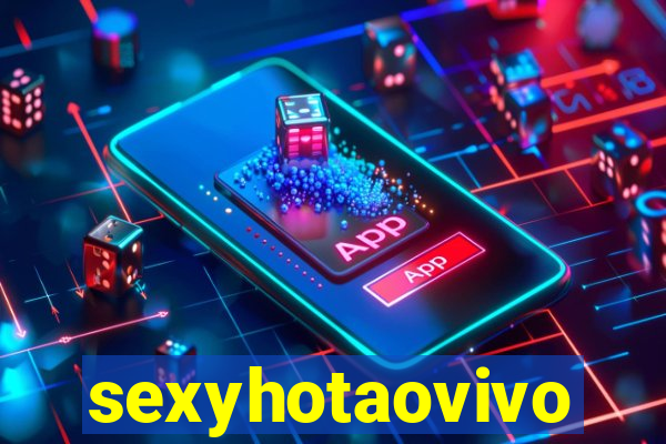 sexyhotaovivo