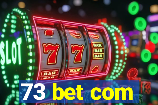 73 bet com