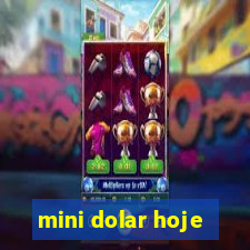 mini dolar hoje