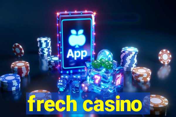 frech casino