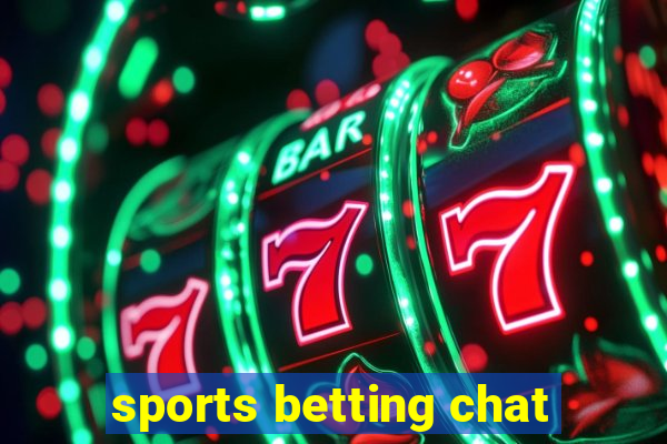 sports betting chat