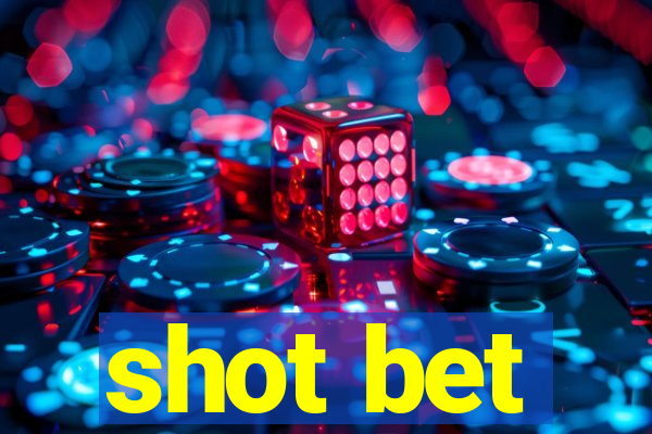 shot bet