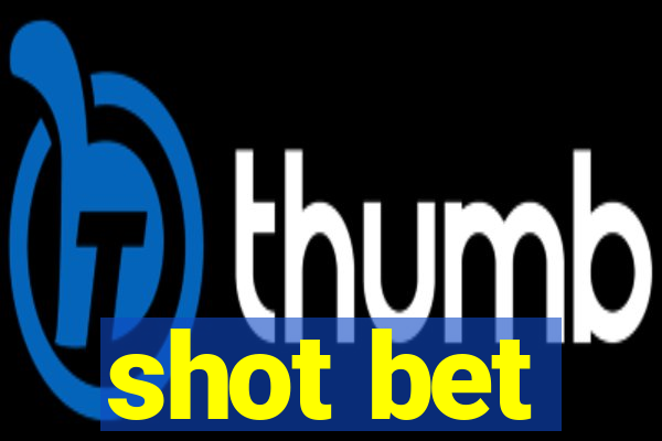 shot bet