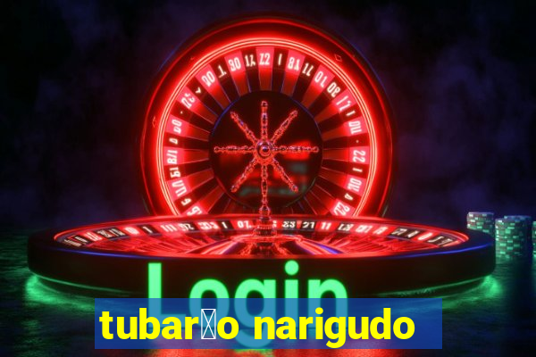 tubar茫o narigudo