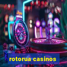 rotorua casinos