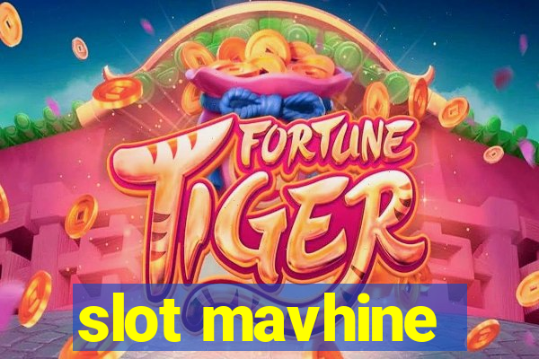 slot mavhine