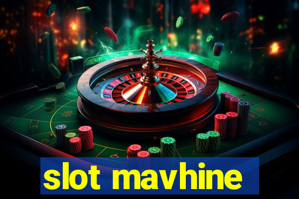 slot mavhine