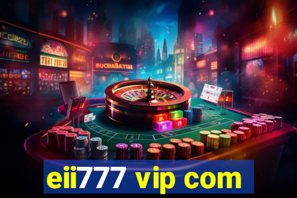 eii777 vip com