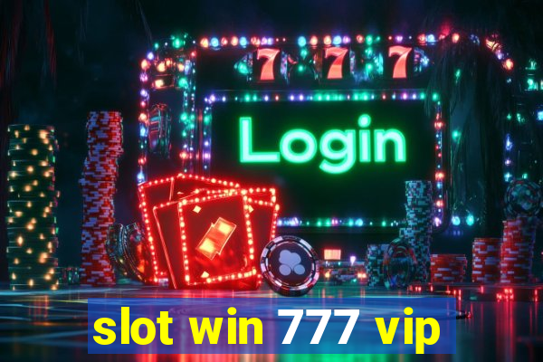 slot win 777 vip