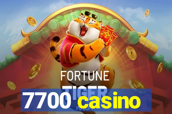 7700 casino