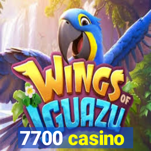 7700 casino