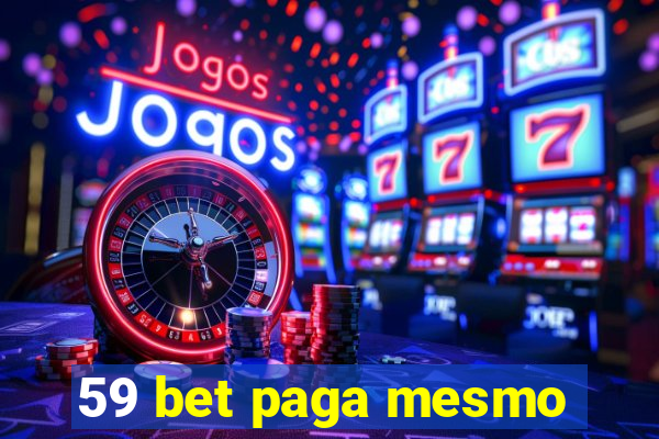 59 bet paga mesmo