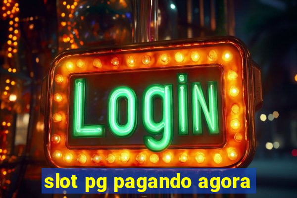 slot pg pagando agora