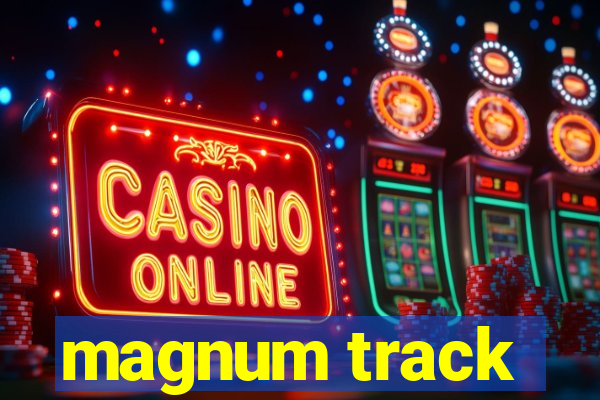 magnum track