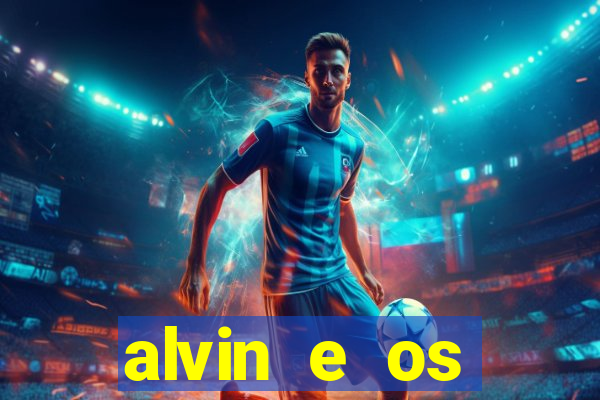 alvin e os esquilos 3 filme completo dublado mega filmes