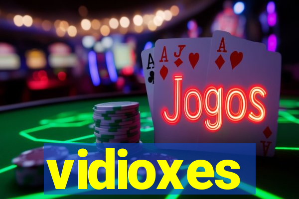 vidioxes