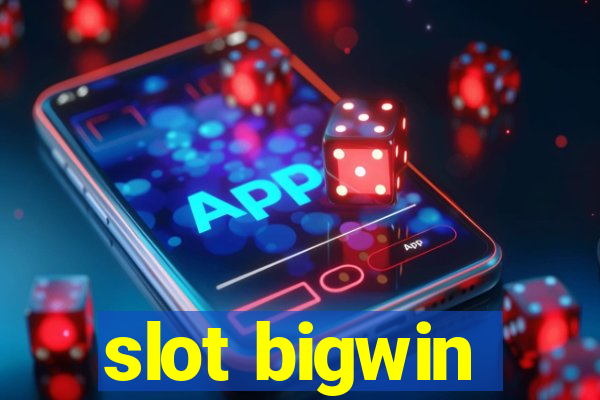 slot bigwin