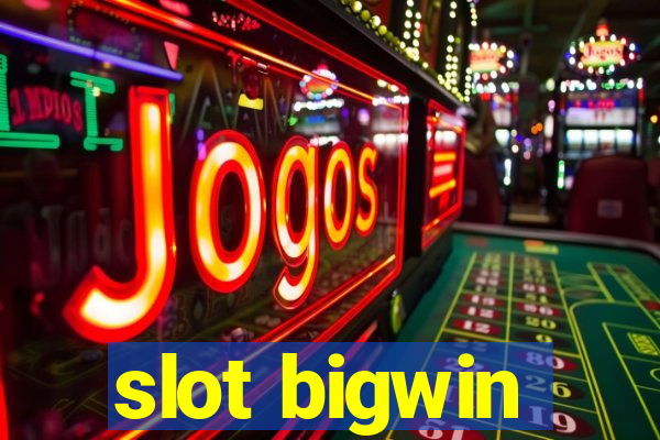 slot bigwin