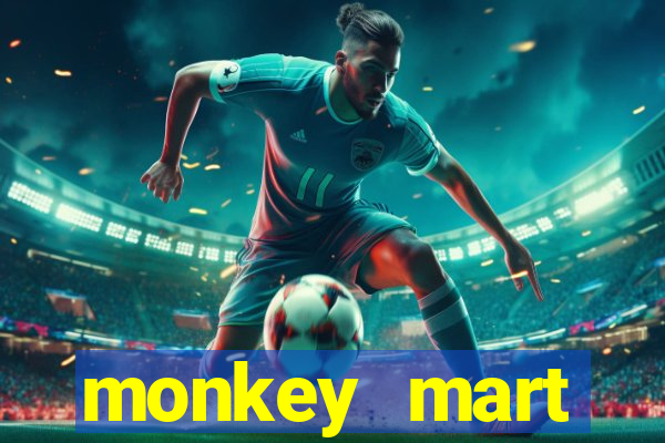 monkey mart dinheiro infinito