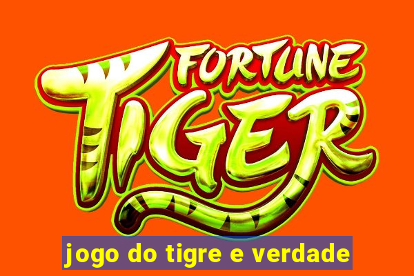 jogo do tigre e verdade