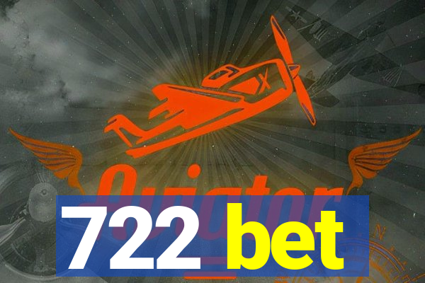 722 bet