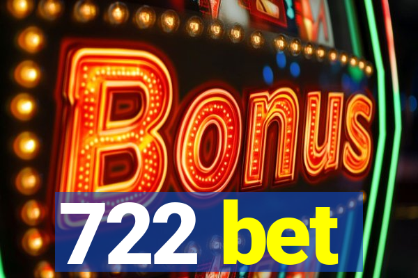 722 bet