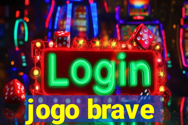 jogo brave