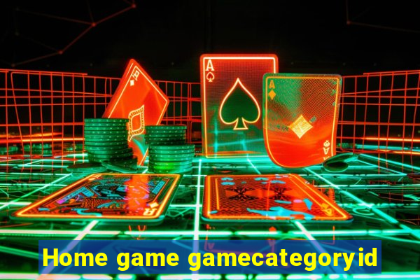 Home game gamecategoryid