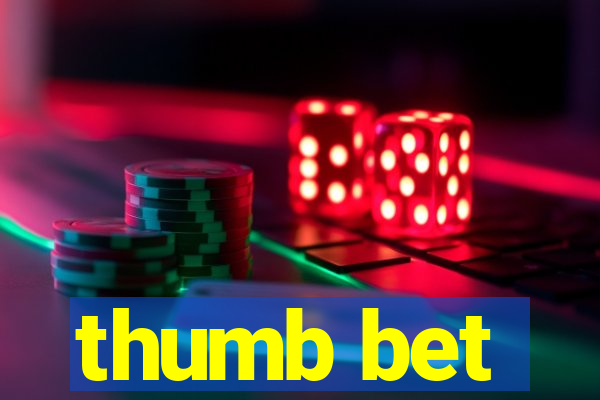 thumb bet