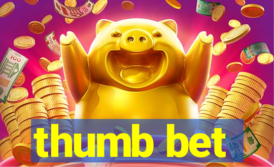 thumb bet