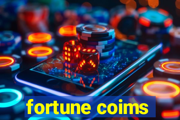 fortune coims