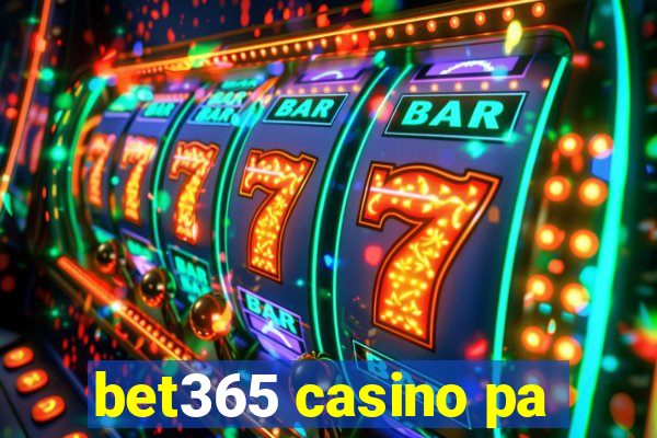 bet365 casino pa