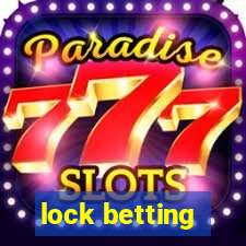 lock betting