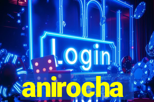 anirocha