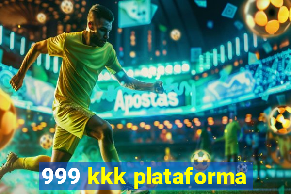 999 kkk plataforma