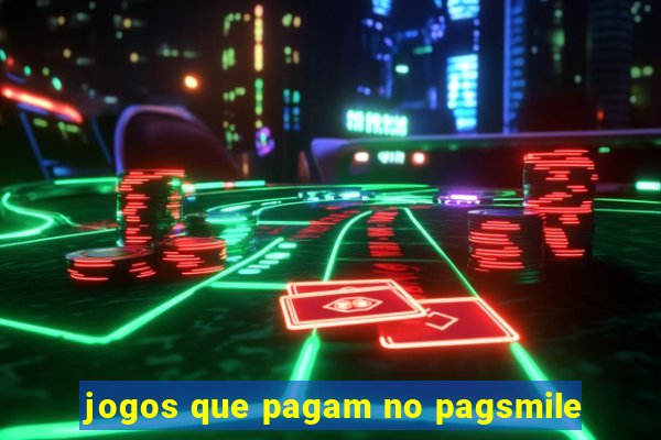 jogos que pagam no pagsmile