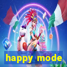 happy mode