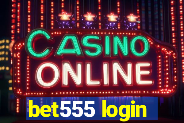 bet555 login