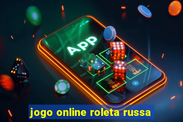 jogo online roleta russa