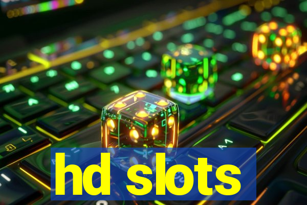 hd slots