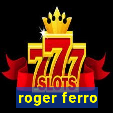 roger ferro