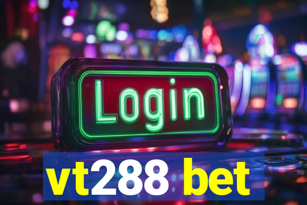 vt288 bet