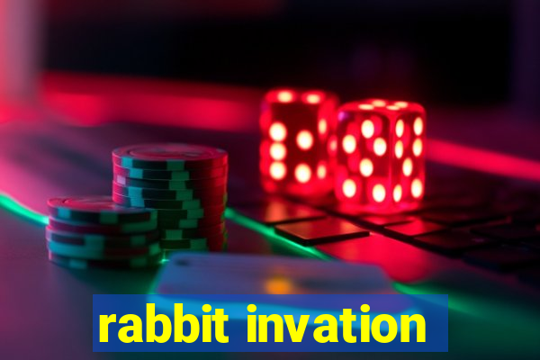 rabbit invation