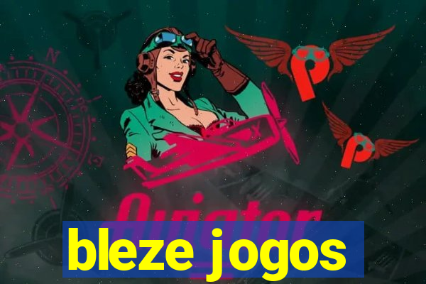 bleze jogos