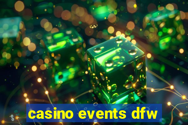 casino events dfw