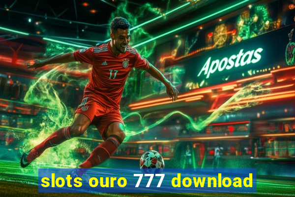 slots ouro 777 download