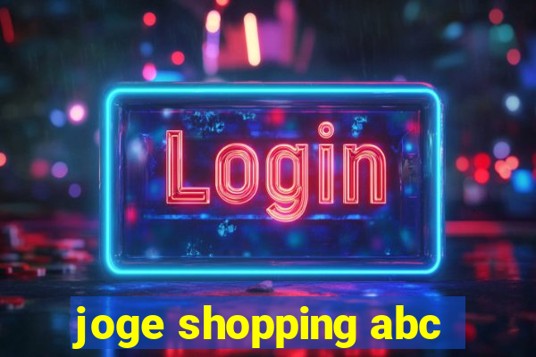 joge shopping abc