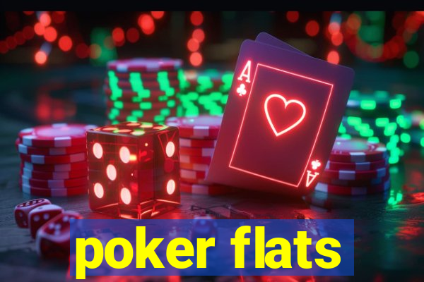 poker flats