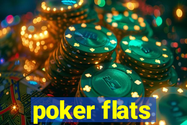 poker flats